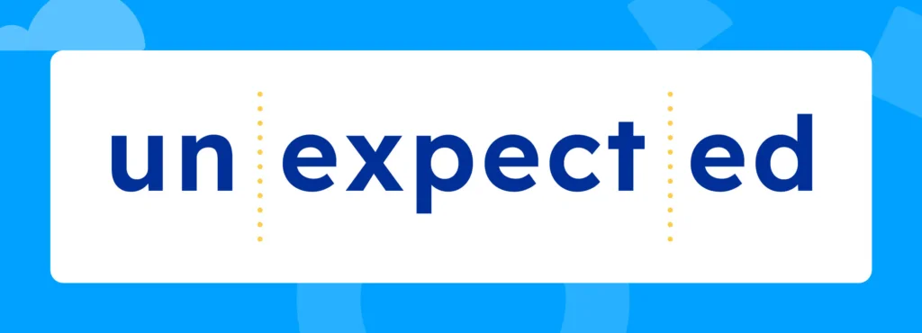 The word "unexpected" divided into syllables.