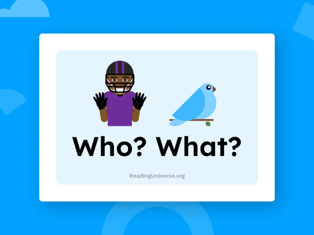 "Who?" and an image of a football player. "What?" and an image of a bird.