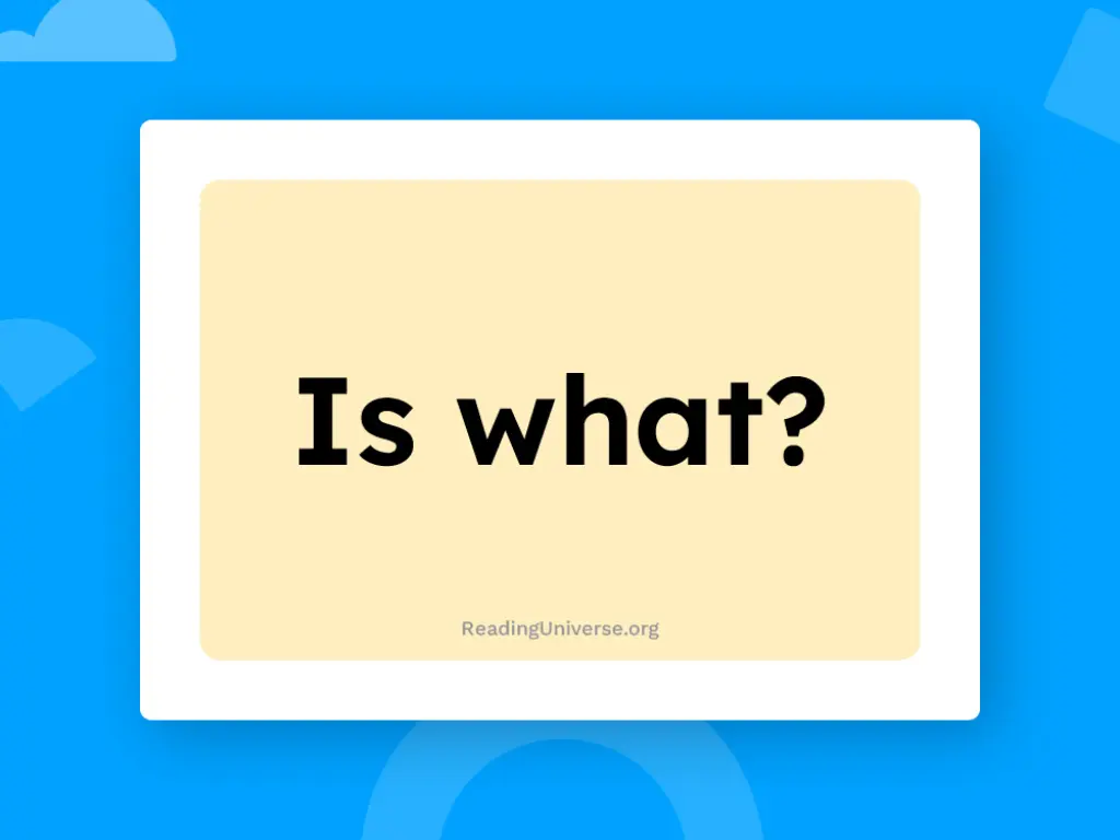 The question, "Is what?"