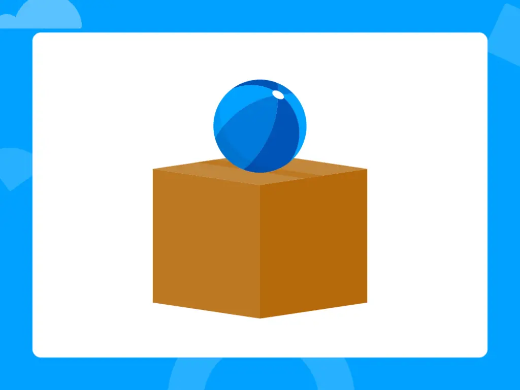 Ball on a box.